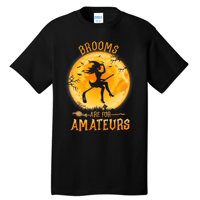 Brooms Are For Amateurs Witch Riding Hockey Stick Halloween Tall T-Shirt