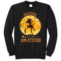 Brooms Are For Amateurs Witch Riding Hockey Stick Halloween Tall Sweatshirt