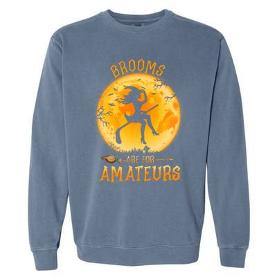 Brooms Are For Amateurs Witch Riding Hockey Stick Halloween Garment-Dyed Sweatshirt