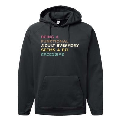 Being A Functional Adult Everyday Seems A Bit Excessive Performance Fleece Hoodie