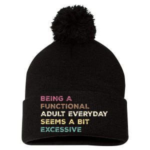 Being A Functional Adult Everyday Seems A Bit Excessive Pom Pom 12in Knit Beanie