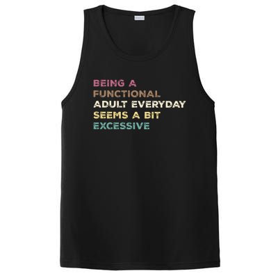 Being A Functional Adult Everyday Seems A Bit Excessive PosiCharge Competitor Tank