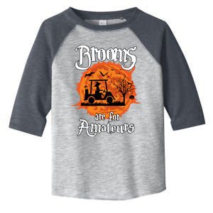 Brooms Are For Amateurs Witch Golf Cart Golfer Halloween Fun Toddler Fine Jersey T-Shirt