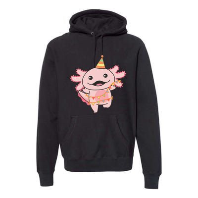 Birthday Axolotl For A Birthday Axolotl Premium Hoodie