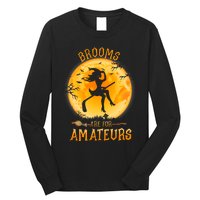 Brooms Are For Amateurs Witch Riding Hockey Stick Halloween Long Sleeve Shirt