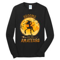 Brooms Are For Amateurs Witch Riding Hockey Stick Halloween Tall Long Sleeve T-Shirt