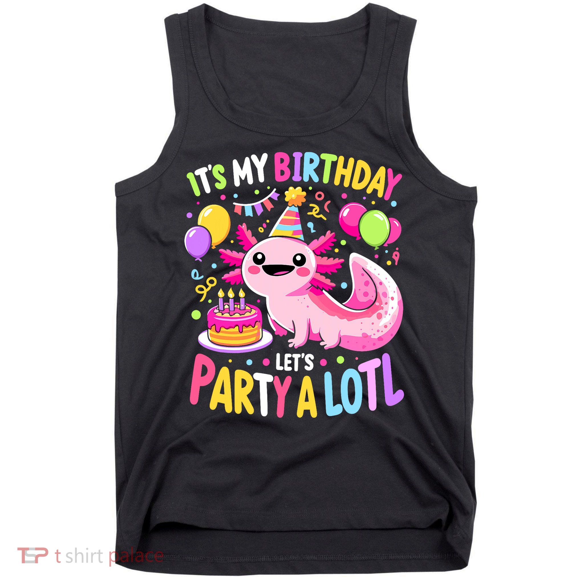 Birthday Axolotl Fun Party Kawaii Axolotl Tank Top
