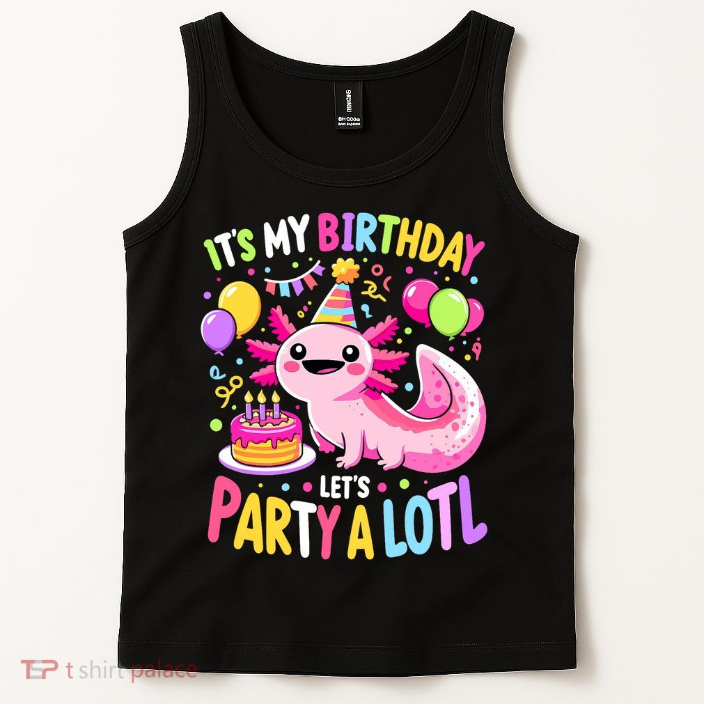 Birthday Axolotl Fun Party Kawaii Axolotl Tank Top