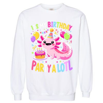 Birthday Axolotl Fun Party Kawaii Axolotl Garment-Dyed Sweatshirt