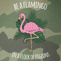 Be A Flamingo In A Flock Of Pigeons Legacy Tie Dye Trucker Hat
