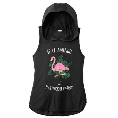 Be A Flamingo In A Flock Of Pigeons Ladies PosiCharge Tri-Blend Wicking Draft Hoodie Tank