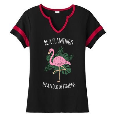 Be A Flamingo In A Flock Of Pigeons Ladies Halftime Notch Neck Tee