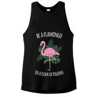 Be A Flamingo In A Flock Of Pigeons Ladies PosiCharge Tri-Blend Wicking Tank