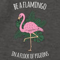 Be A Flamingo In A Flock Of Pigeons Vector Backpack