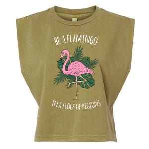 Be A Flamingo In A Flock Of Pigeons Garment-Dyed Women's Muscle Tee