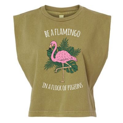 Be A Flamingo In A Flock Of Pigeons Garment-Dyed Women's Muscle Tee