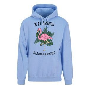 Be A Flamingo In A Flock Of Pigeons Unisex Surf Hoodie