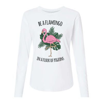 Be A Flamingo In A Flock Of Pigeons Womens Cotton Relaxed Long Sleeve T-Shirt