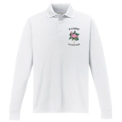 Be A Flamingo In A Flock Of Pigeons Performance Long Sleeve Polo