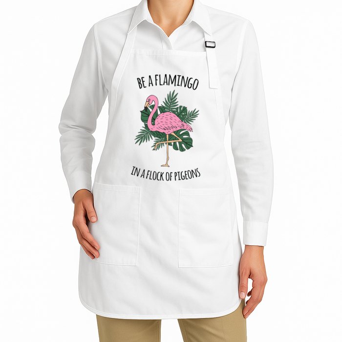 Be A Flamingo In A Flock Of Pigeons Apron