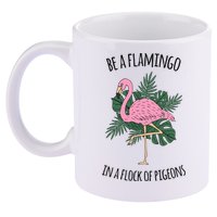 Be A Flamingo In A Flock Of Pigeons 11oz C Handle Ceramic Mug
