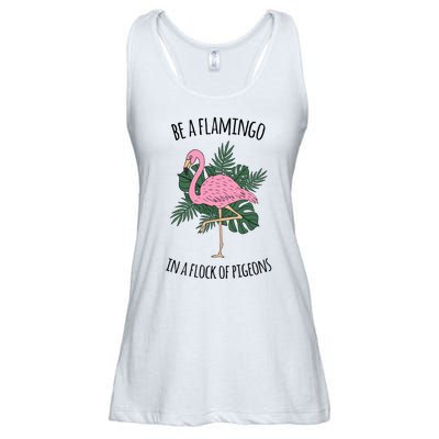 Be A Flamingo In A Flock Of Pigeons Ladies Essential Flowy Tank