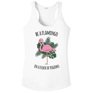 Be A Flamingo In A Flock Of Pigeons Ladies PosiCharge Competitor Racerback Tank