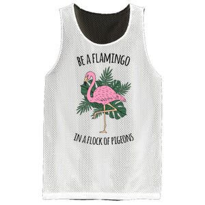 Be A Flamingo In A Flock Of Pigeons Mesh Reversible Basketball Jersey Tank