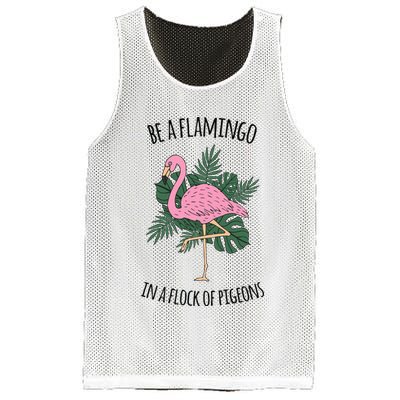 Be A Flamingo In A Flock Of Pigeons Mesh Reversible Basketball Jersey Tank