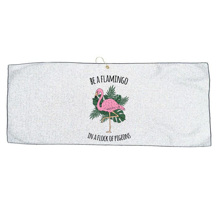 Be A Flamingo In A Flock Of Pigeons Large Microfiber Waffle Golf Towel