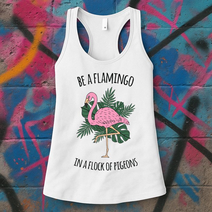 Be A Flamingo In A Flock Of Pigeons Womens Tank Top