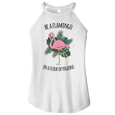 Be A Flamingo In A Flock Of Pigeons Women’s Perfect Tri Rocker Tank