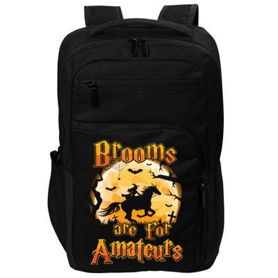 Brooms Are For Amateurs Horse Funny Halloween Costume Long Sleeve Impact Tech Backpack