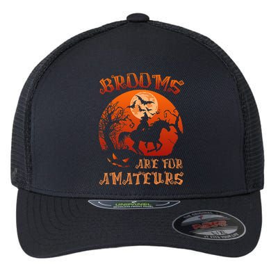 Brooms Are For Amateurs Witch Riding Horse Halloween Women Flexfit Unipanel Trucker Cap