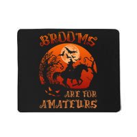 Brooms Are For Amateurs Witch Riding Horse Halloween Women Mousepad