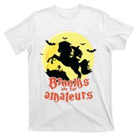 Brooms Are For Amateurs Riding Horse Halloween Gift T-Shirt