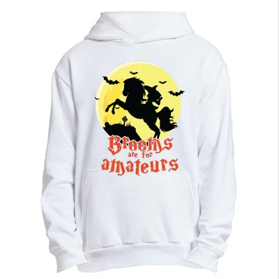 Brooms Are For Amateurs Riding Horse Halloween Gift Urban Pullover Hoodie