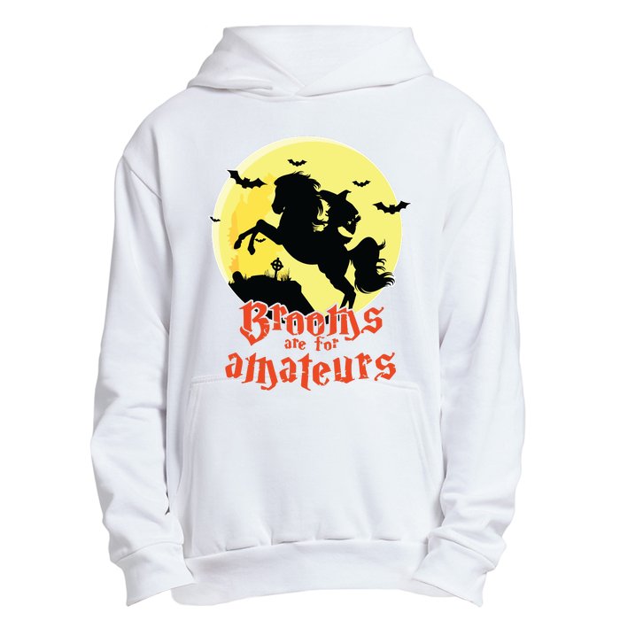 Brooms Are For Amateurs Riding Horse Halloween Gift Urban Pullover Hoodie