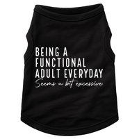 Being A Functional Adult Everyday Seems A Bit Excessive Fun Doggie Tank