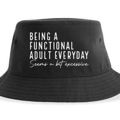 Being A Functional Adult Everyday Seems A Bit Excessive Fun Sustainable Bucket Hat