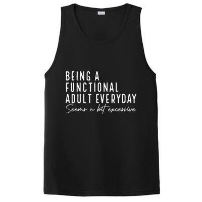 Being A Functional Adult Everyday Seems A Bit Excessive Fun PosiCharge Competitor Tank