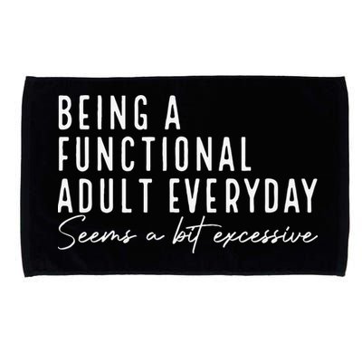 Being A Functional Adult Everyday Seems A Bit Excessive Fun Microfiber Hand Towel