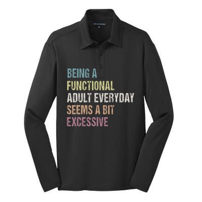 Being A Functional Adult Everyday Seems A Bit Excessive Silk Touch Performance Long Sleeve Polo