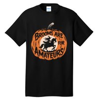 Brooms Are For Amateurs Witch Equestrian Horse Riding Tall T-Shirt