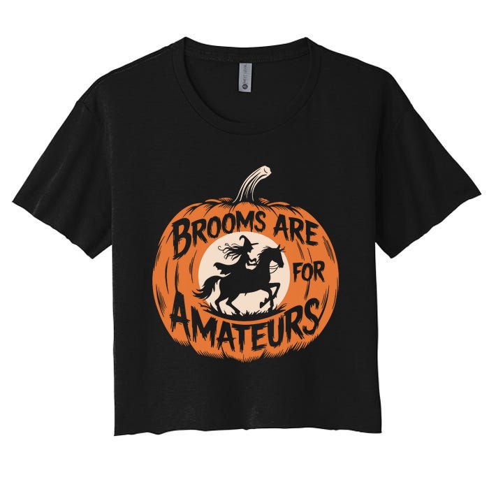 Brooms Are For Amateurs Witch Equestrian Horse Riding Women's Crop Top Tee