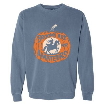 Brooms Are For Amateurs Witch Equestrian Horse Riding Garment-Dyed Sweatshirt