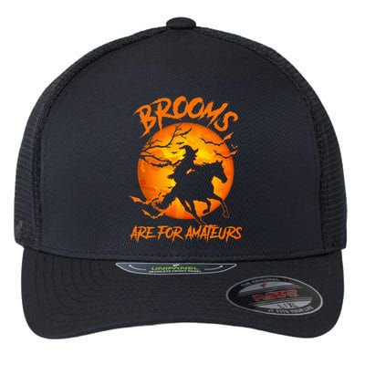 Brooms Are For Amateurs Witch Riding Horse Halloween Flexfit Unipanel Trucker Cap