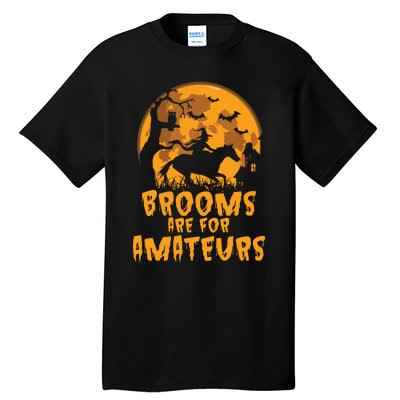 Brooms Are For Amateurs Witch Riding Horse Halloween Women Tall T-Shirt