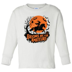 Brooms Are For Amateurs With Horse Riding Halloween Toddler Long Sleeve Shirt