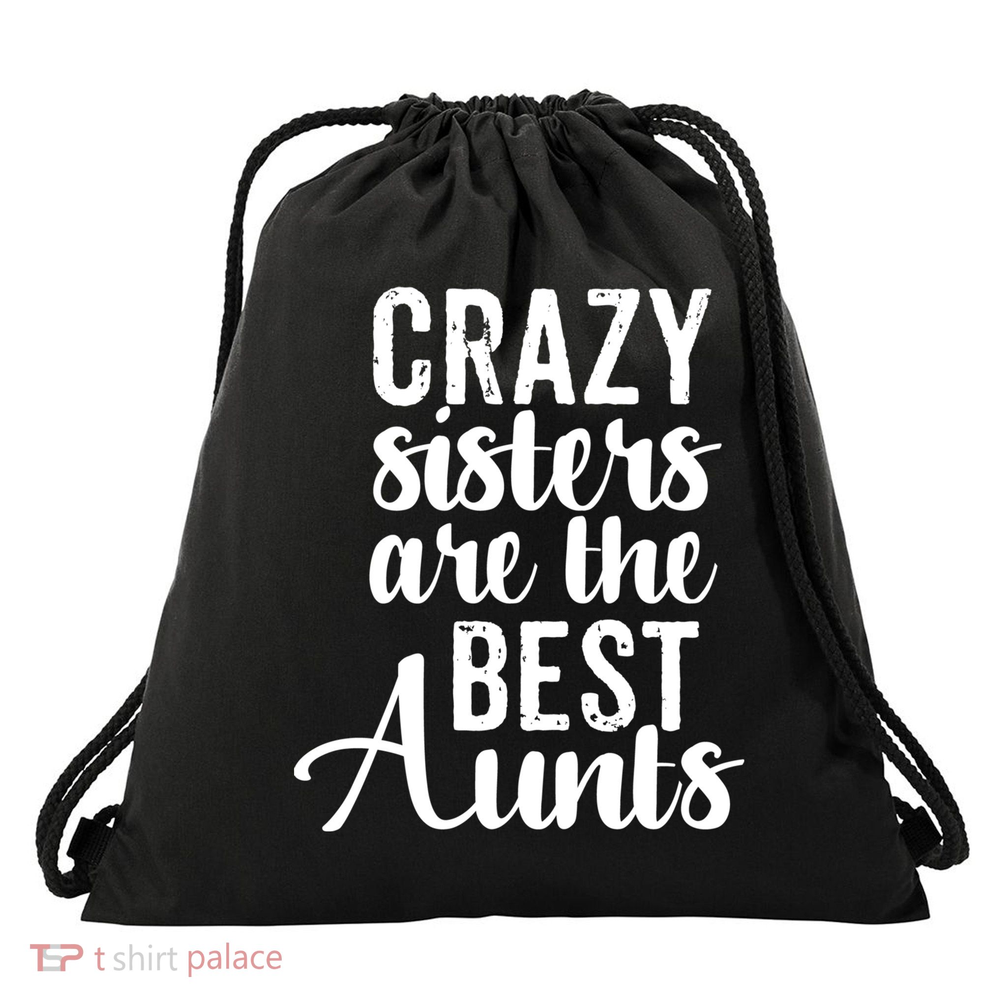 Best Aungift Funny Crazy Sisters Best Aunts Gift Drawstring Bag